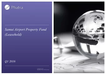 Samui Airport Property Fund  (Leasehold)  Q1 2016  Introduction of SPF  Investment Asset  Samui