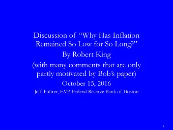 Discussion of Why Has Inflation  Remained So Low for So Long?  By Robert King  (with many