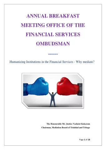 FINANCIAL SERVICES OMBUDSMAN ======  Humanizing Institutions in the Financial Services - Why