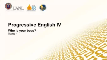 Progressive English IV  Who is your boss?  Stage 4 Lesson 1: Are there any tourists on the bus?