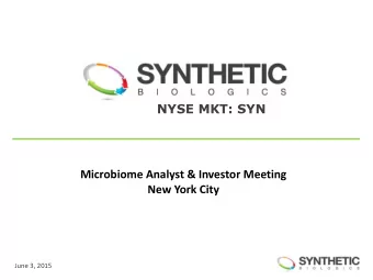 NYSE MKT: SYN  Microbiome Analyst &amp; Investor Meeting  New York City June 3, 2015