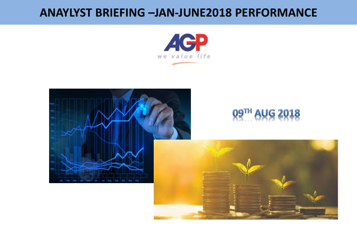 anaylyst briefing jan june2018 performance why invest in