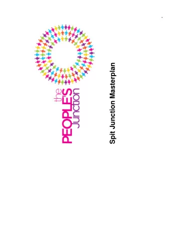 Spit Junction Masterplan  Agenda  Welcome and introductions    Project overview    Workshop