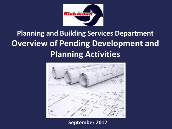 overview of pending development and planning activities