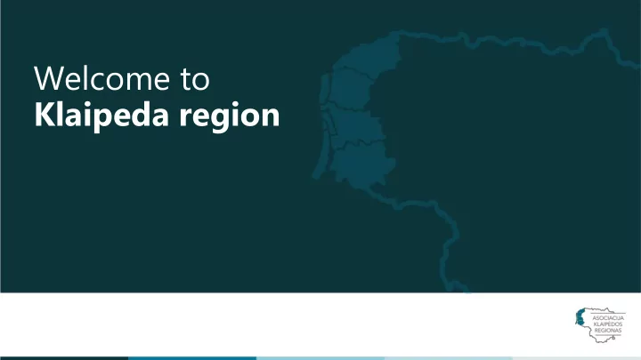 klaipeda region about the region klaip da region the