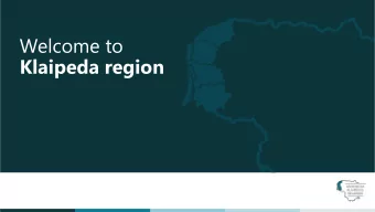 Klaipeda region  about the region Klaipda region  the right location  Klaipda region is