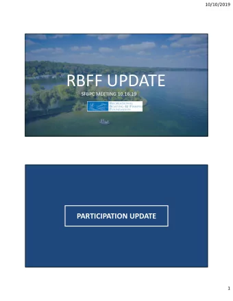 RBFF UPDATE  SFBPC MEETING 10.16.19  PARTICIPATION UPDATE  1  10/10/2019  Fishing Participation Up