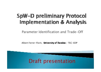 Draft presentation  Provide guaranteed/deterministic latency and  throughput, with:  High