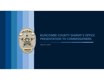 BUNCOMBE COUNTY SHERIFFS OFFICE  PRESENTATION TO COMMISSIONERS  March 5, 2019  Buncombe County