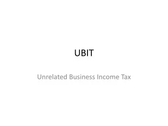 UBIT  Unrelated Business Income Tax  Confusion between UBI &amp; Sales Tax  UBI is Income Tax on