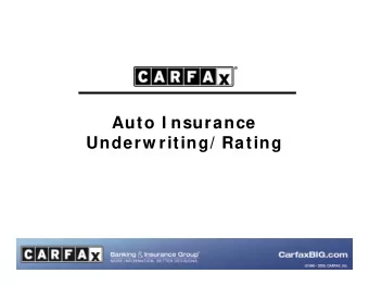 Auto I nsurance  Auto I nsurance  Underw riting/ Rating  I nsurance Underw riting/ Rating Variables