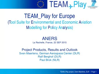 TEAM_Play for Europe  (Tool Suite for Environmental and Economic Aviation  Modelling for Policy