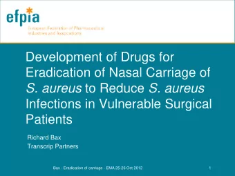 Development of Drugs for  Eradication of Nasal Carriage of S. aureus to Reduce S. aureus