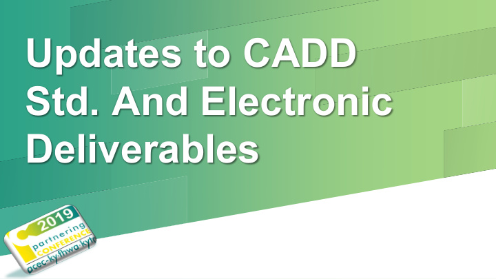 updates to cadd std and electronic deliverables weather