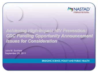 Achieving High  Achieving High-  -Impact HIV Prevention:  Impact HIV Prevention:  CDC Funding