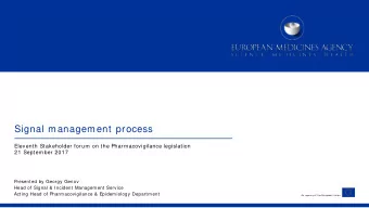 Signal management process  Eleventh Stakeholder forum on the Pharmacovigilance legislation  21