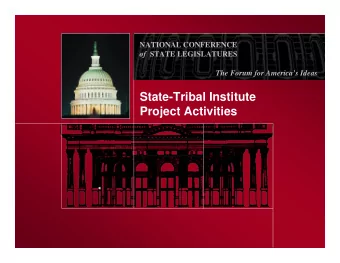 State-Tribal Institute  Project Activities  NATIONAL CONFERENCE of STATE LEGISLATURES  The Forum