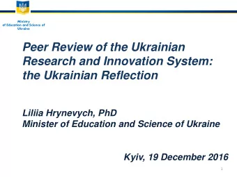 Peer Review of the Ukrainian  Research and Innovation System:  the Ukrainian Reflection  Liliia
