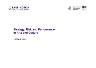 Strategy, Risk and Performance  in Arts and Culture  24 March 2011  Objectives  1.  Provide an