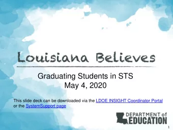 May 4, 2020  This slide deck can be downloaded via the LDOE INSIGHT Coordinator Portal  or the