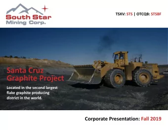 Located in the second largest  flake graphite producing  July 2019 Corporate Presentation  district