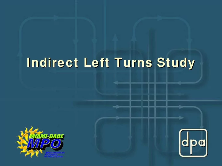 indirect left turns study indirect left turns study