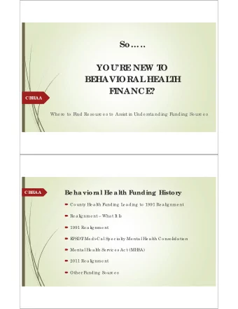 So ..  YOURE  NE  W T  O  BE  HAVIORAL  HE  AL  T  H  F  INANCE  ?  CBHAA  Whe re  to  F  ind