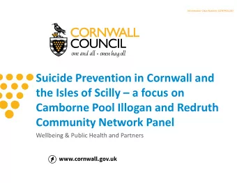 Suicide Prevention in Cornwall and  the Isles of Scilly  a focus on  Camborne Pool Illogan and