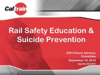 Rail Safety Education &amp;  Suicide Prevention  JPB Citizens Advisory  Committee  September 18,