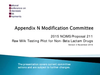 2015 NCIMS Proposal 211  Raw Milk Testing Pilot for Non- Beta Lactam Drugs  Version 3 November 2016