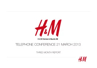 TELEPHONE CONFERENCE 21 MARCH 2013  THREE-MONTH REPORT  NILS VINGE  INVESTOR RELATIONS  MANAGER