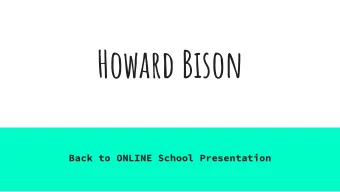 Howard Bison  Back to ONLINE School Presentation  Assignments  Week plan will be on front page of