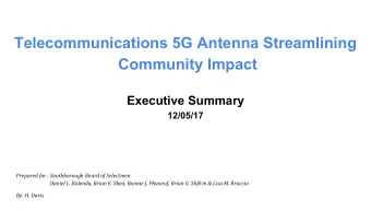 Telecommunications 5G Antenna Streamlining  Community Impact  Executive Summary  12/05/17  Prepared