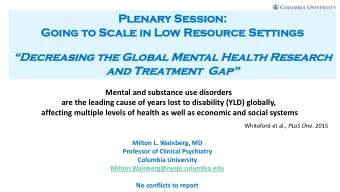 Decreasing the Global Mental Health Research  and Treatment  an eatment Gap  Mental and