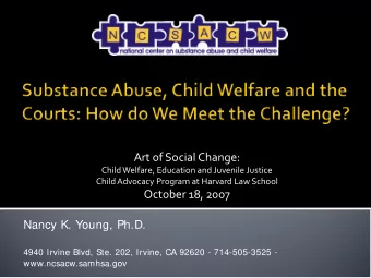 Art of Social Change:  Child Welfare, Education and Juvenile Justice  Child Advocacy Program at