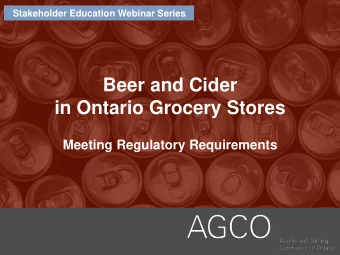 Beer and Cider  in Ontario Grocery Stores  Meeting Regulatory Requirements  1  Agenda  1.
