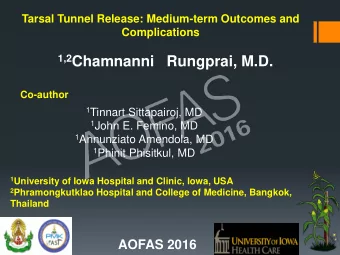 1,2 Chamnanni   Rungprai, M.D.  Co-author 1 Tinnart Sittapairoj, MD 1 John E. Femino, MD 1