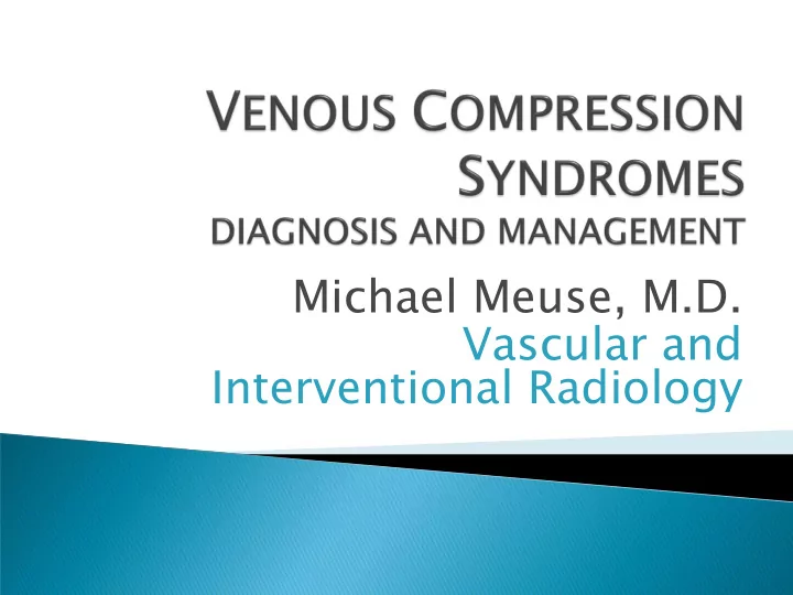 interventional radiology iliac vein compression syndrome