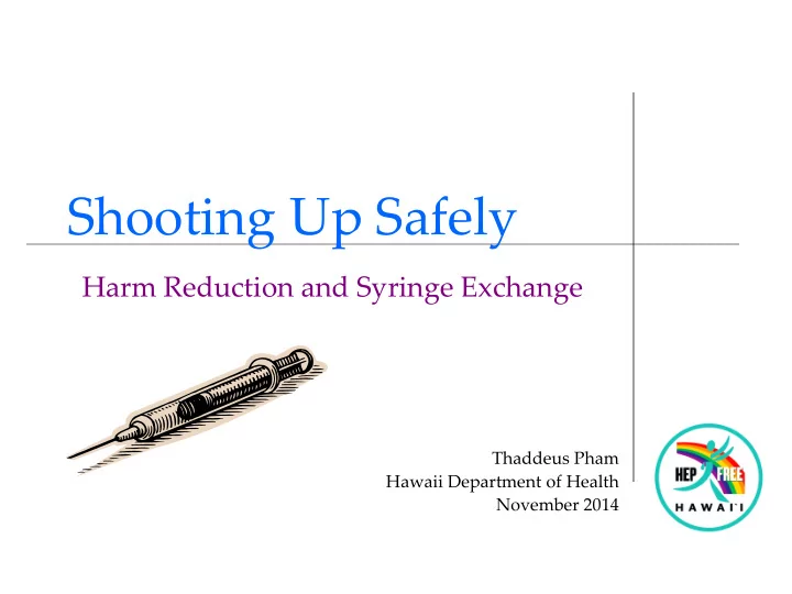 shooting up safely
