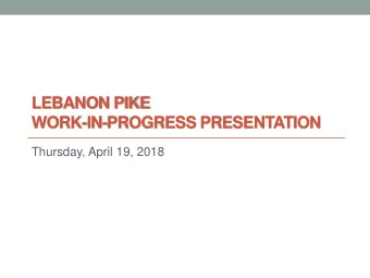 LEBANON PIKE  WORK-IN-PROGRESS PRESENTATION  Thursday, April 19, 2018  Thank You!  Donelson View