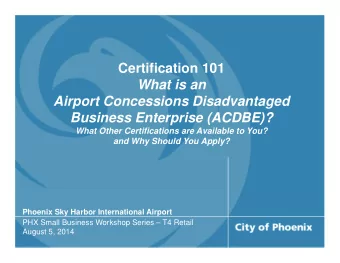 Certification 101  What is an  Airport Concessions Disadvantaged  Business Enterprise (ACDBE)?