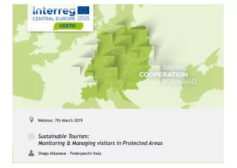 Sustainable Tourism:  Monitoring &amp; Managing visitors in Protected Areas  Diego Albanese