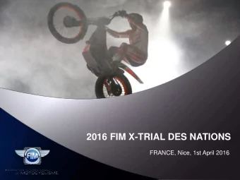 CHAMPIONSHIP  2016 FIM X-TRIAL DES NATIONS  FORMAT &amp; RULES  FRANCE, Nice, 1st April 2016