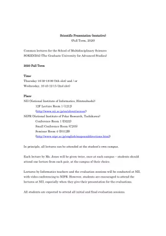 Scien  cientif  tific  c Pre  resen  sentatio  ation (tentat  tentative)  ve)  (Fall Term, 2020)