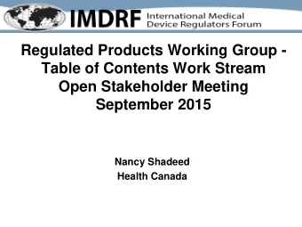 Regulated Products Working Group -  Table of Contents Work Stream  Open Stakeholder Meeting