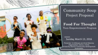 Community Soup  Project Proposal  Food For Thought  Teen Empowerment Program  Sunday, March 13,