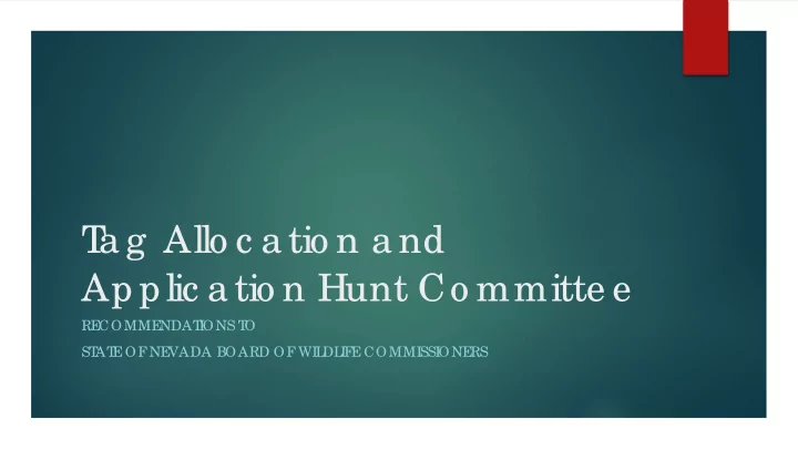 t a g allo c a tio n a nd applic a tio n hunt co mmitte e