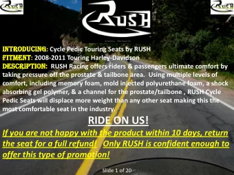 RIDE ON US!  If you are not happy with the product within 10 days, return  the seat for a full