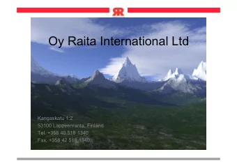 Oy Raita International Ltd  Kangaskatu 1:2  53100 Lappeenranta, Finland  Tel. +358 40 518 1340