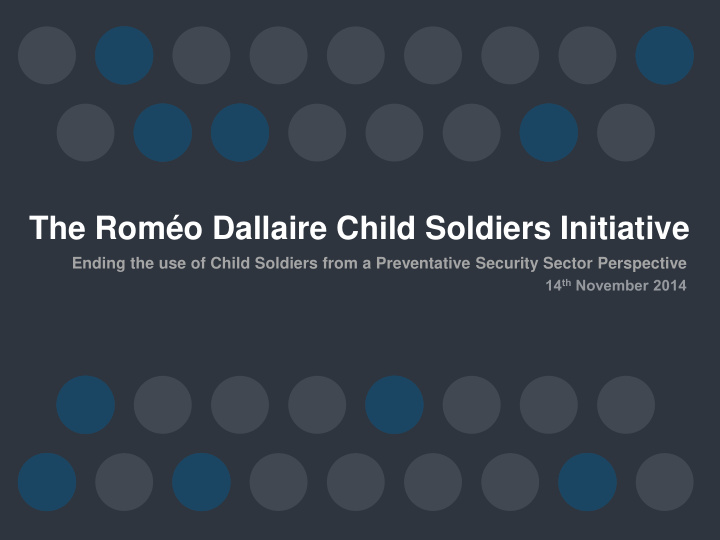 the rom o dallaire child soldiers initiative
